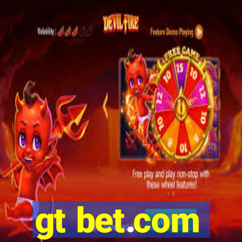 gt bet.com